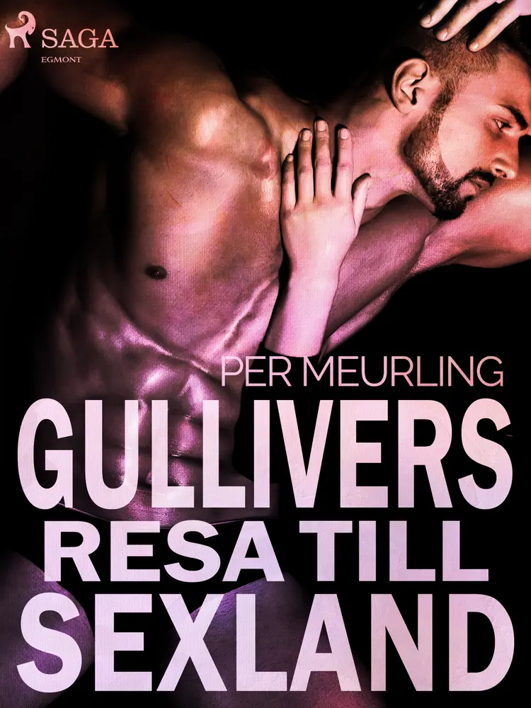 Gullivers resa till sexland af Per Meurling