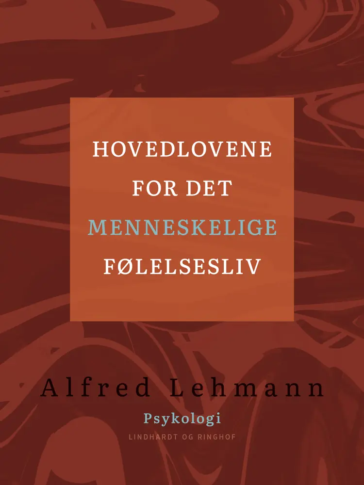 Hovedlovene for det menneskelige følelsesliv af Alfred Lehmann