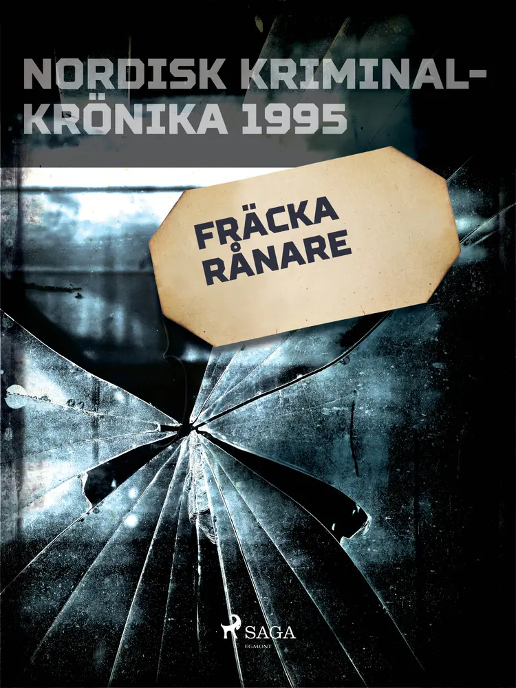 Fräcka rånare af – Diverse