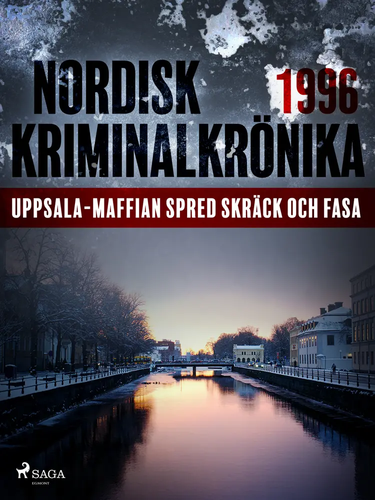 Uppsala-maffian spred skräck och fasa af Diverse