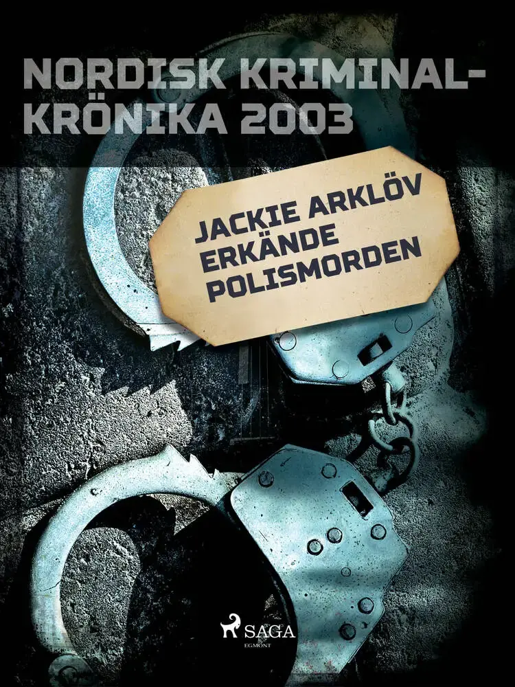 Jackie Arklöv erkände polismorden af - Diverse