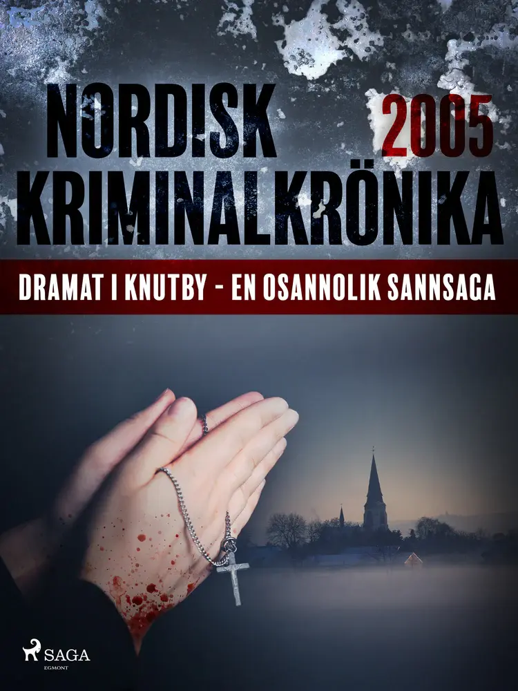 Dramat i Knutby - en osannolik sannsaga af Diverse