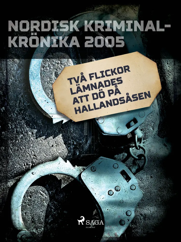 Två flickor lämnades att dö på Hallandsåsen af Diverse