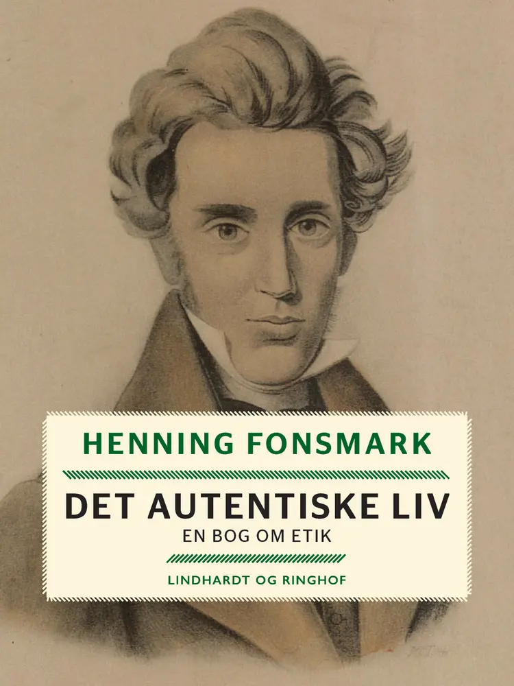 Det autentiske liv. En bog om etik af Henning Fonsmark