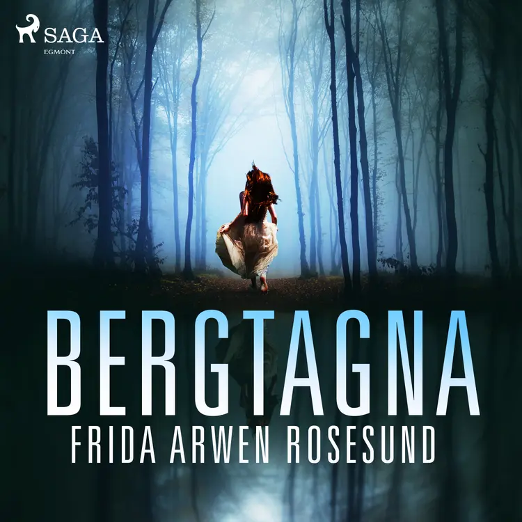 Bergtagna af Frida Arwen Rosesund