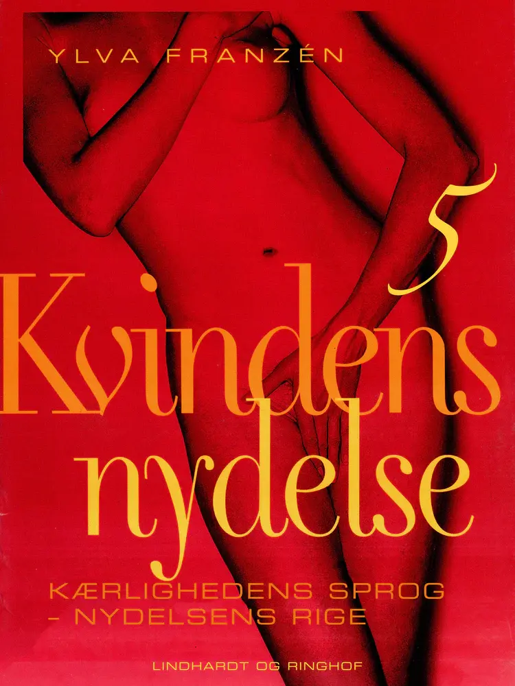 Kærlighedens sprog - nydelsens rige af Ylva Franzén