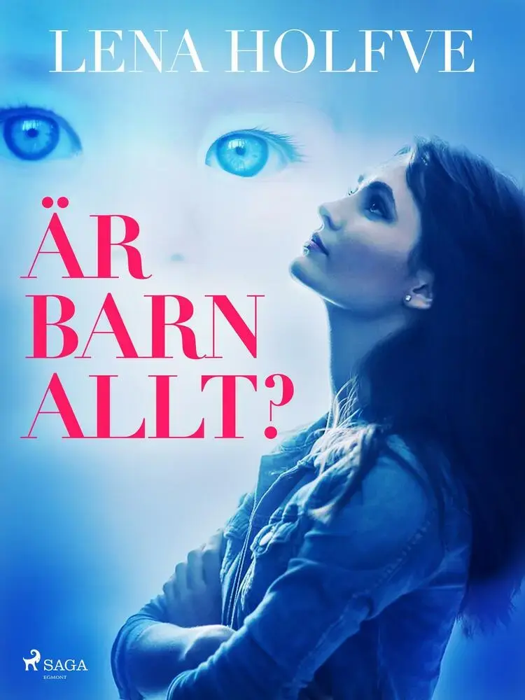 Är barn allt? af Lena Holfve