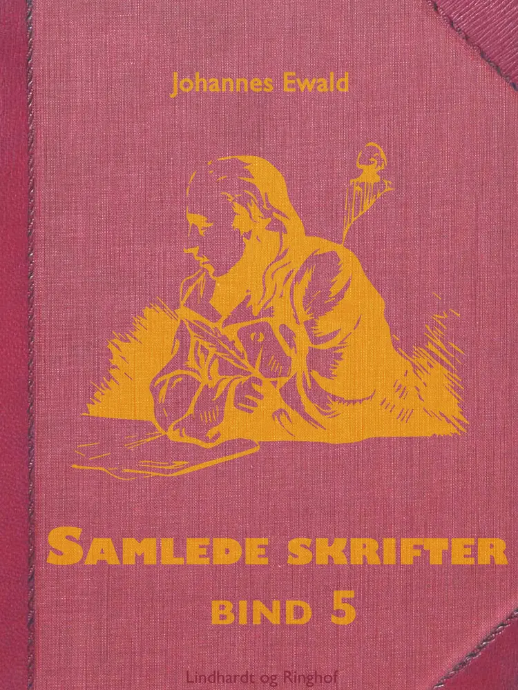 Samlede skrifter. Bind 5 af Johannes Ewald