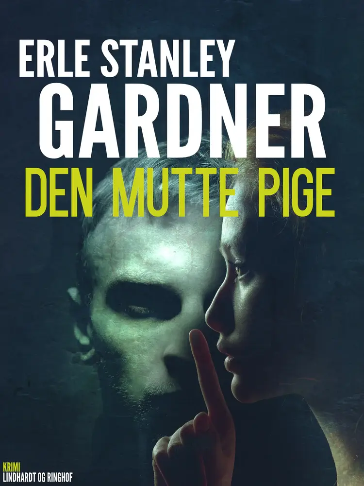 Perry Mason: Den mutte pige af Erle Stanley Gardner