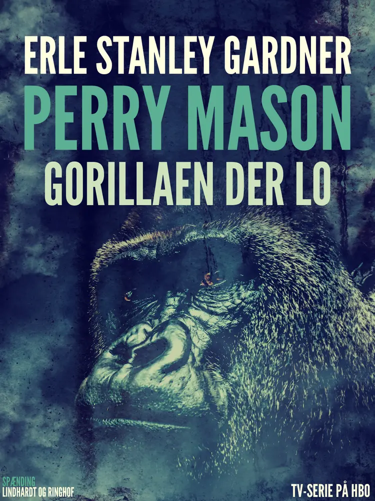 Perry Mason: Gorillaen der lo af Erle Stanley Gardner