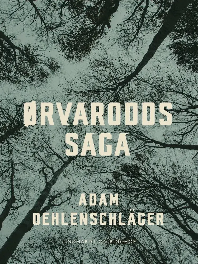 Ørvarodds Saga af Adam Oehlenschläger