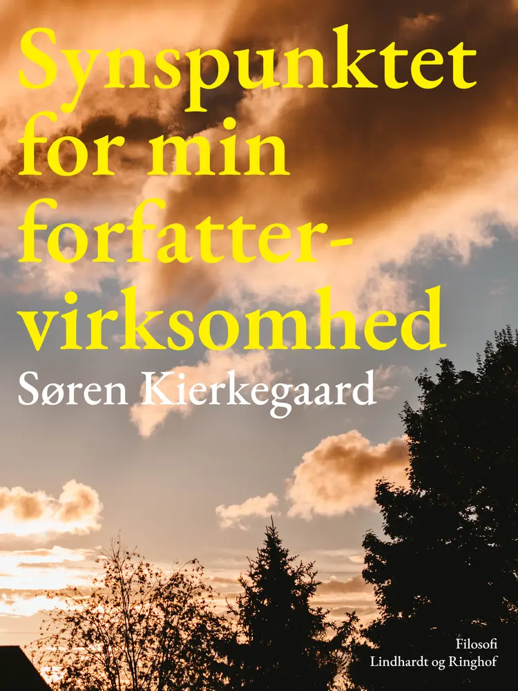 Synspunktet for min forfattervirksomhed af Søren Kierkegaard