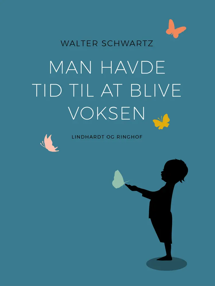 Man havde tid til at blive voksen af Walter Schwartz