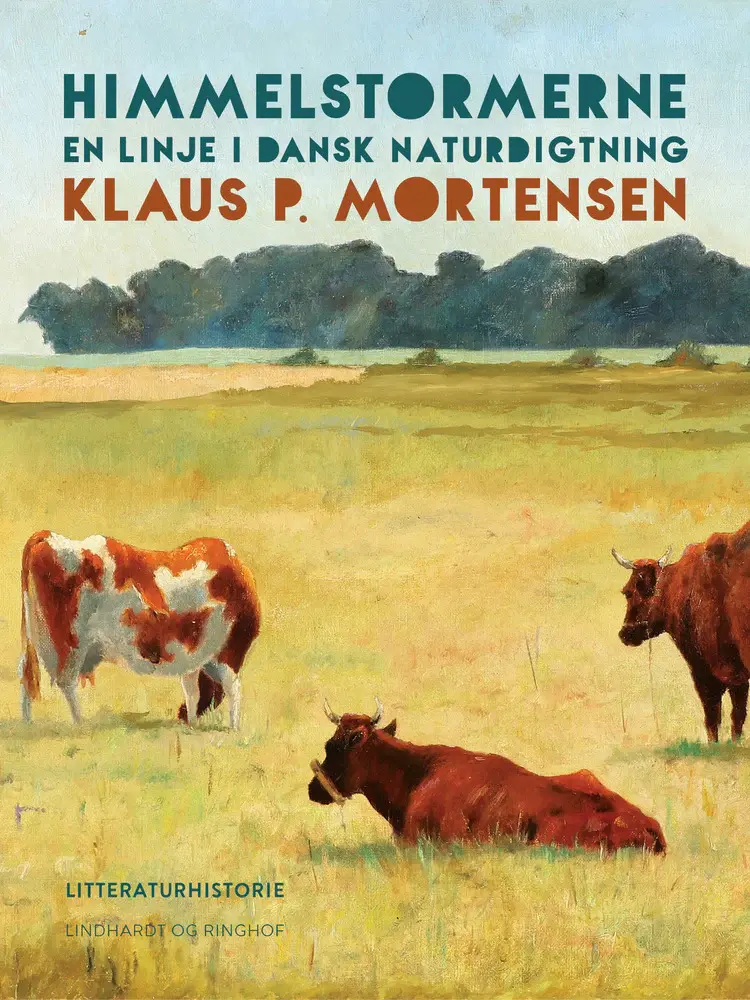 Himmelstormerne. En linje i dansk naturdigtning af Klaus P. Mortensen
