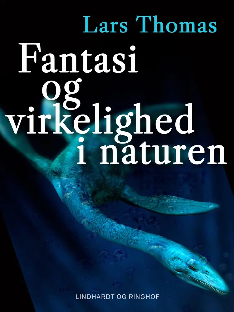 Fantasi og virkelighed i naturen af Lars Thomas