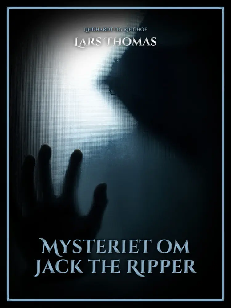 Mysteriet om Jack the Ripper af Lars Thomas