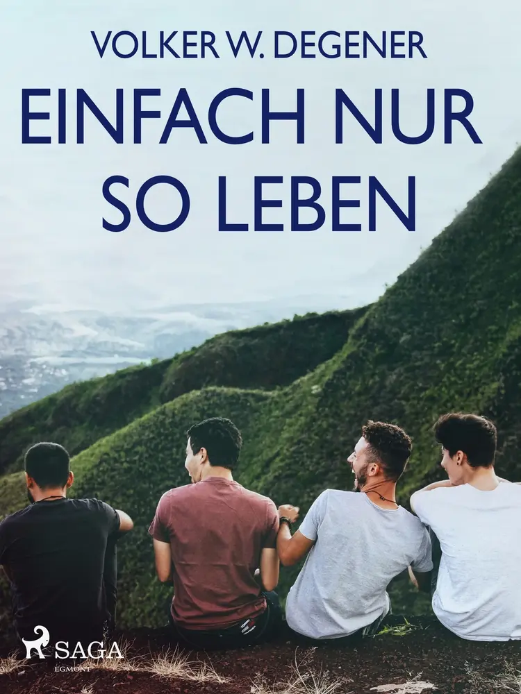 Einfach nur so leben af Volker W Degener