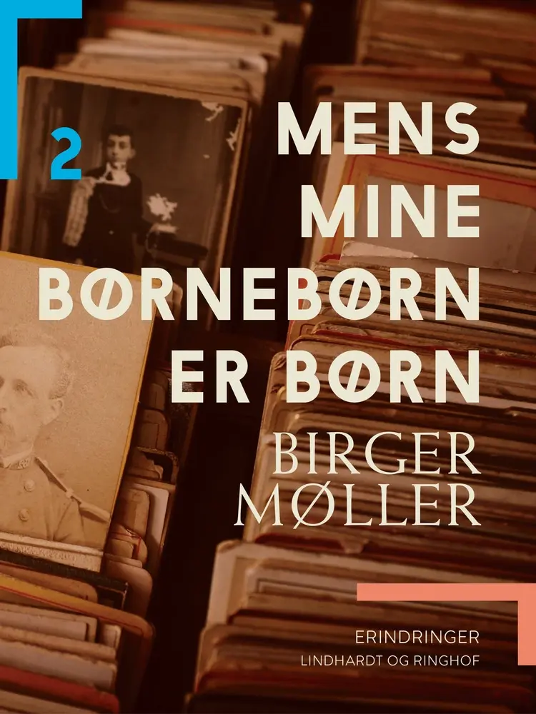Mens mine børnebørn er børn af Birger Møller