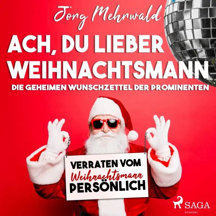 Ach, du lieber Weihnachtsmann - Die geheimen Wunschzettel der Prominenten - verraten vom Weihnachtsmann persönlich af Jörg Mehrwald