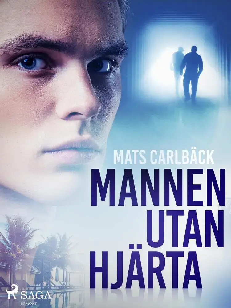 Mannen utan hjärta af Mats Carlbäck