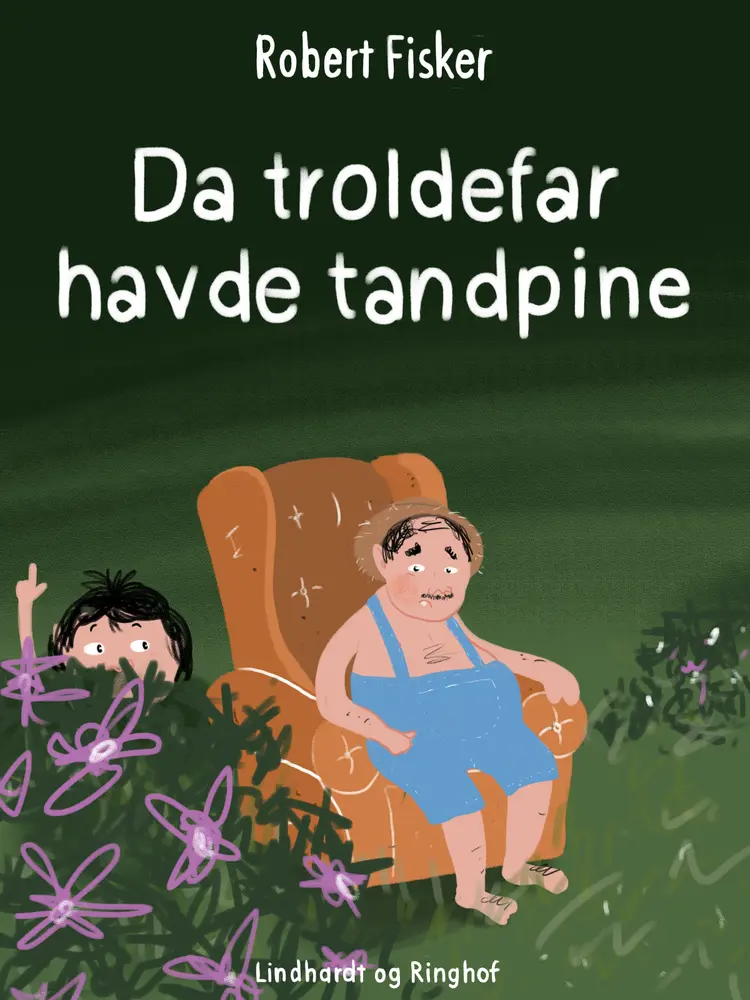 Da troldefar havde tandpine af Robert Fisker