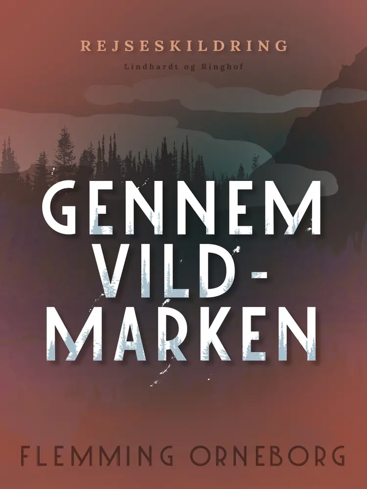 Gennem vildmarken af Flemming Orneborg