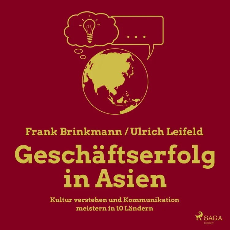 Geschäftserfolg in Asien - Kultur verstehen und Kommunikation meistern in 10 Ländern af Ulrich Leifeld