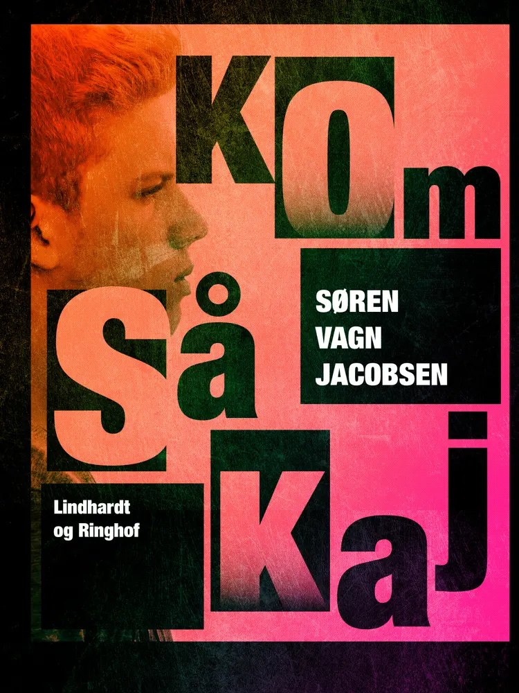 Kom så Kaj af Søren Vagn Jacobsen