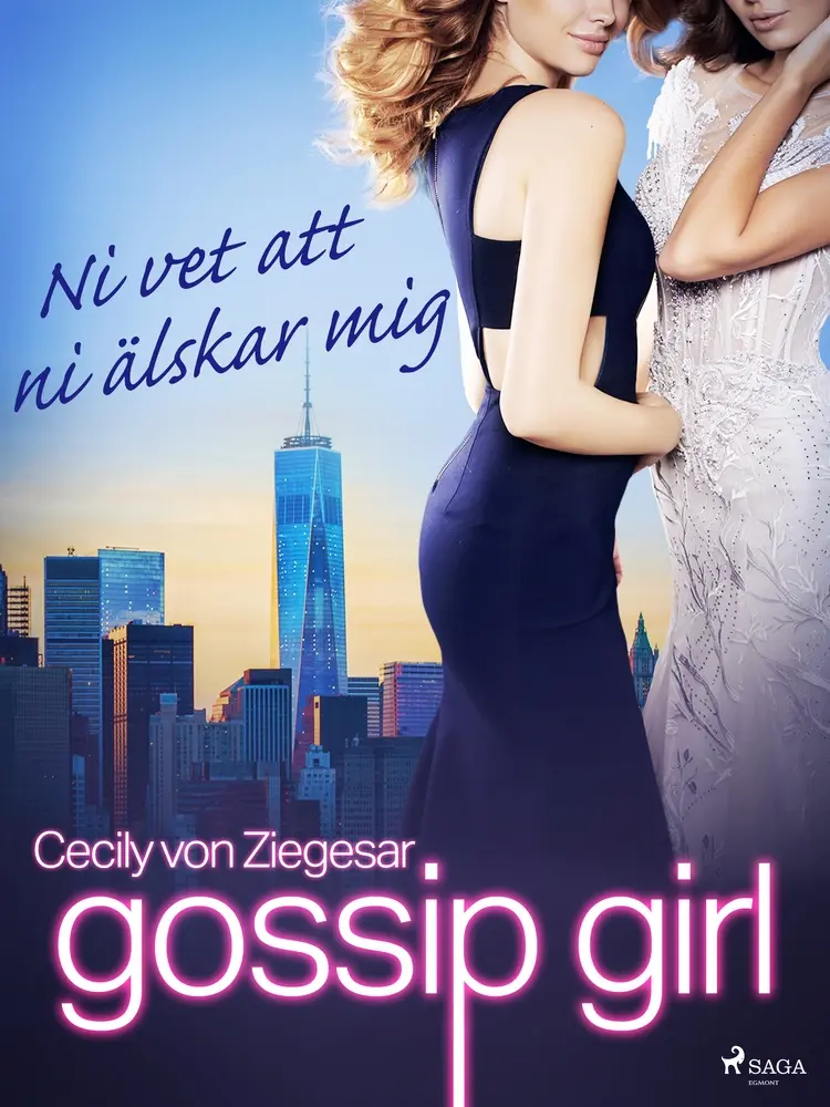 Ni vet att ni älskar mig af Cecily Von Ziegesar