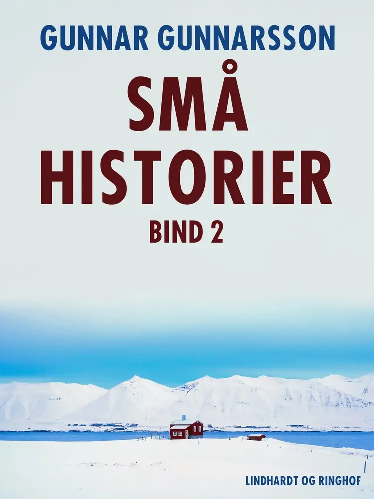 Små historier. Bind 2 af Gunnar Gunnarsson