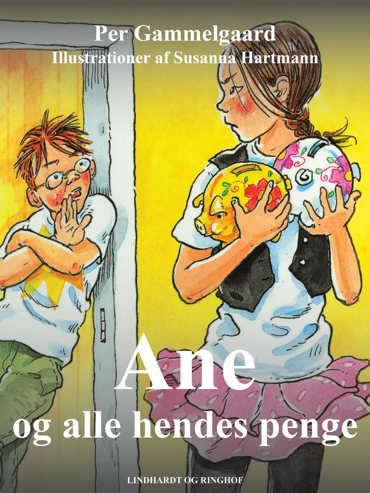 Ane og alle hendes penge af Per Gammelgaard