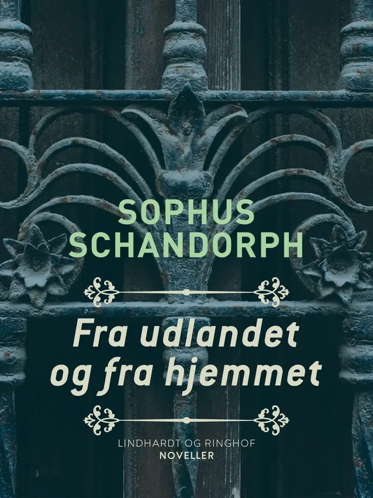 Fra udlandet og fra hjemmet af Sophus Schandorph