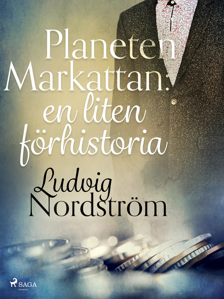 Planeten Markattan: en liten förhistoria af Ludvig Nordström
