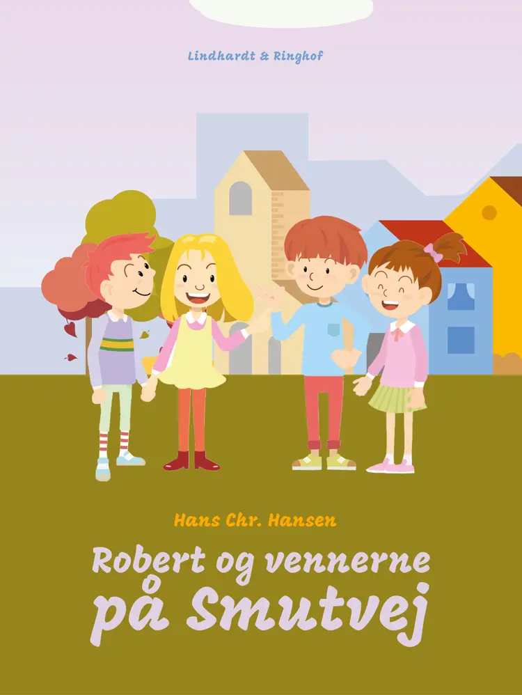 Robert og vennerne på Smutvej af Hans Christian Hansen
