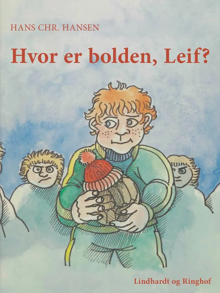 Hvor er bolden, Leif? af Hans Chr. Hansen