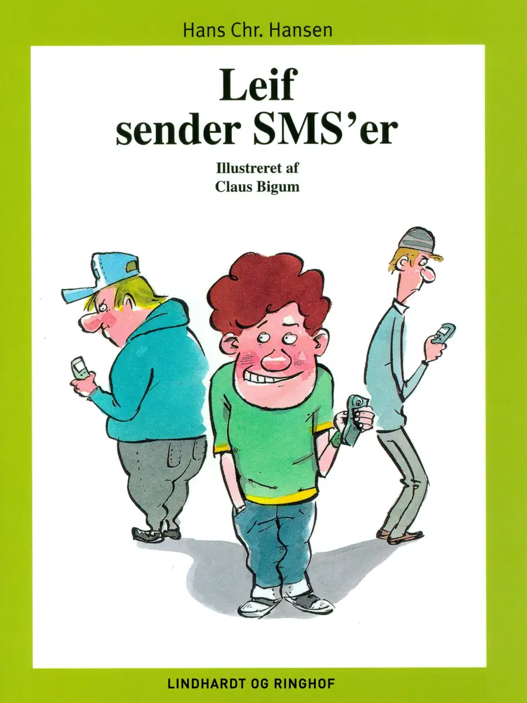 Leif sender SMS´er af Hans Christian Hansen