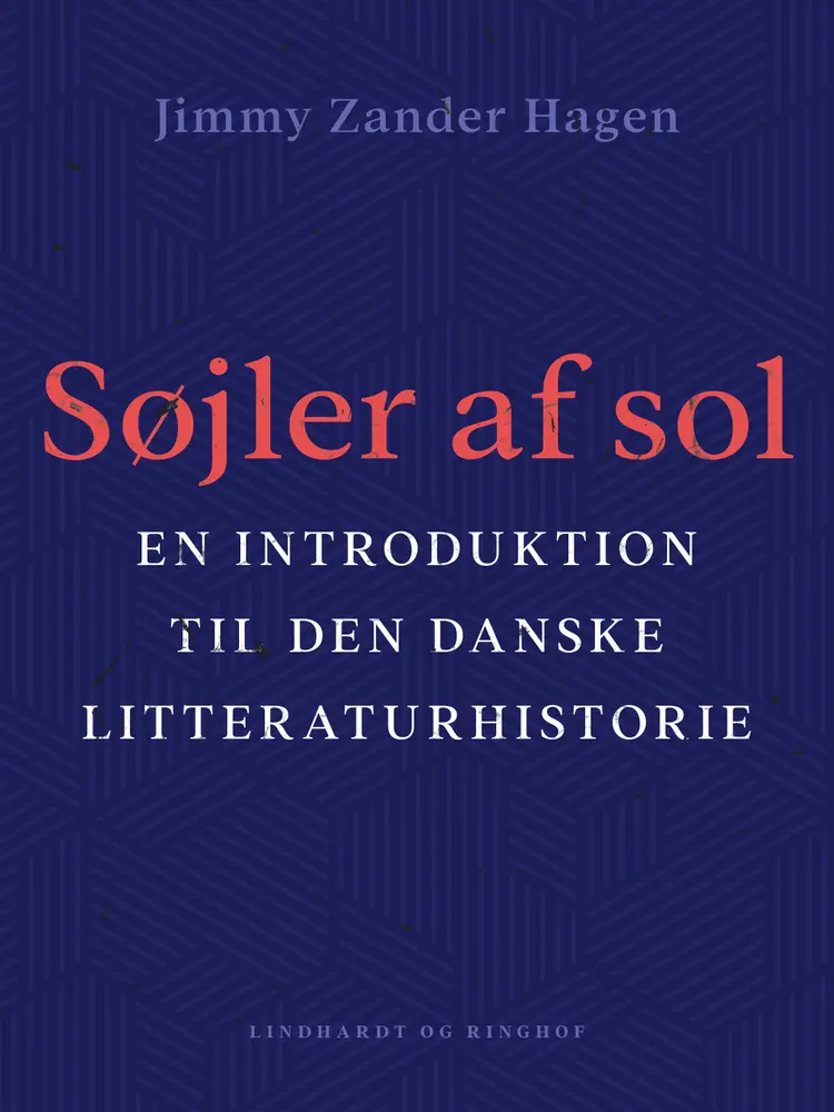 Søjler af sol. En introduktion til den danske litteraturhistorie af Jimmy Zander Hagen
