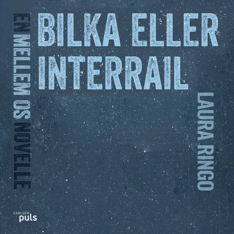 Bilka eller interrail af Laura Marie Ringo