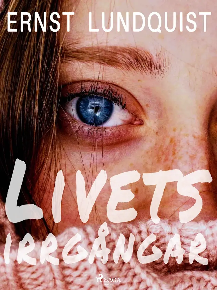 Livets irrgångar af Ernst Lundquist