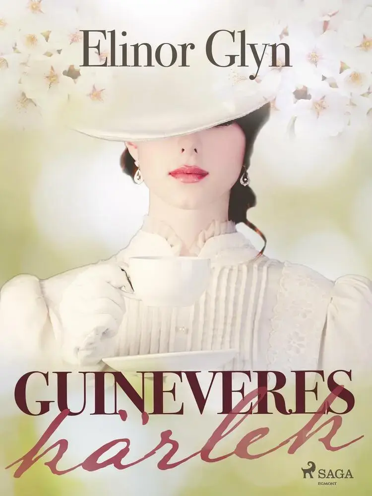 Guineveres kärlek af Elinor Glyn