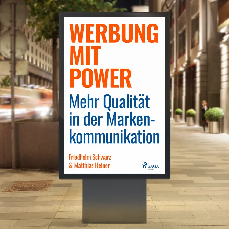Werbung mit Power - Mehr Qualität in der Markenkommunikation af Friedhelm Schwarz