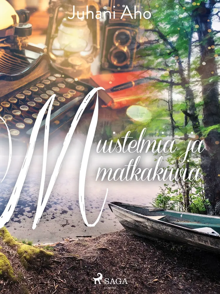 Muistelmia ja matkakuvia af Juhani Aho