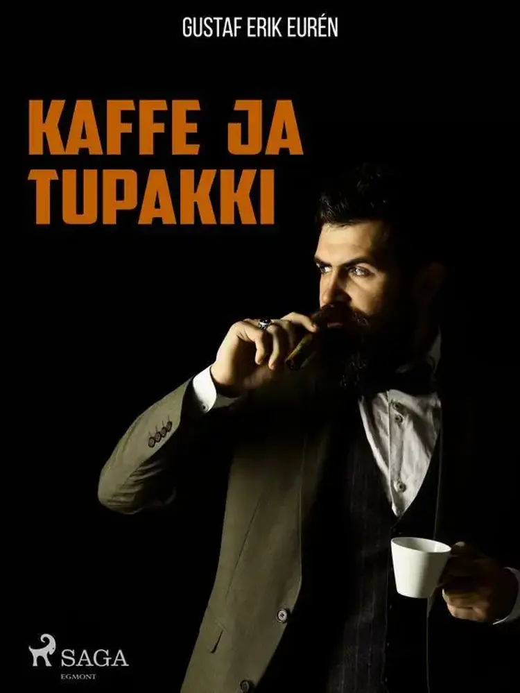 Kaffe ja tupakki af Gustaf Erik Eurén