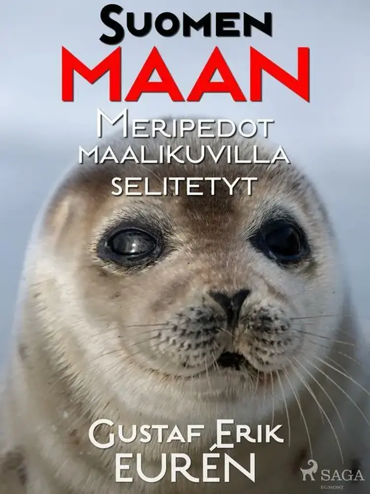 Suomen maan Meripedot maalikuvilla selitetyt af Gustaf Erik Eurén