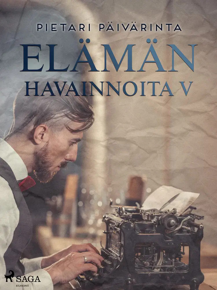 Elämän havainnoita V af Pietari Päivärinta