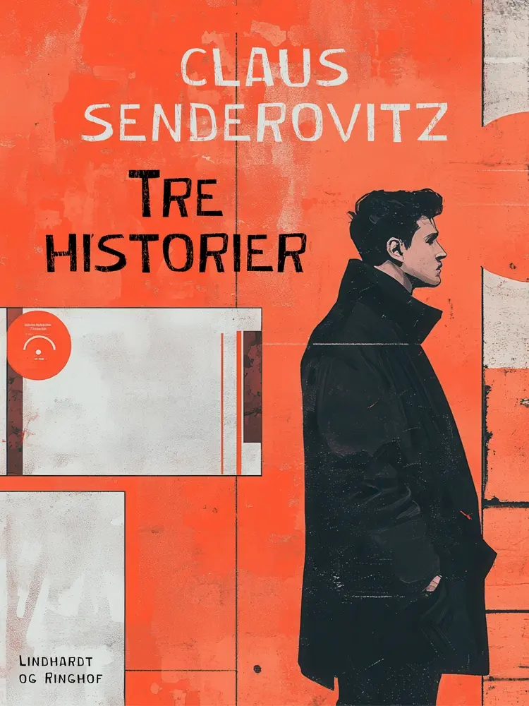 Tre historier af Claus Senderovitz