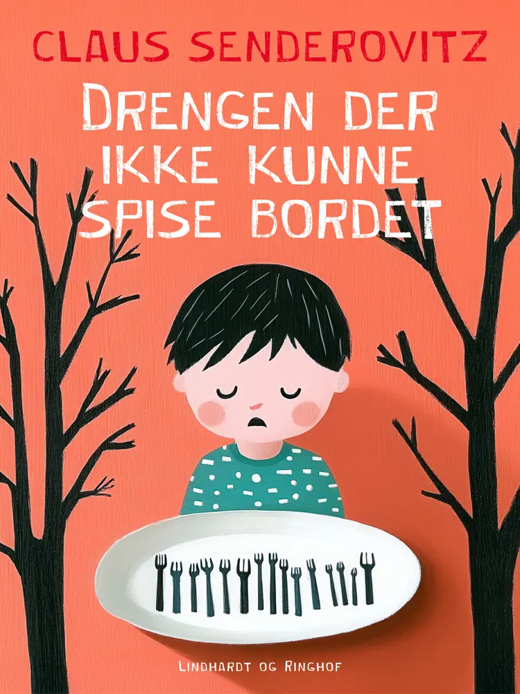 Drengen der ikke kunne spise bordet af Claus Senderovitz