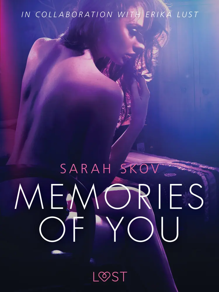 Memories of You - Sexy erotica af Sarah Skov
