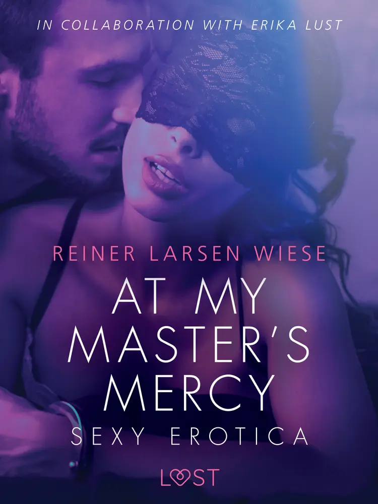 At My Master's Mercy - Sexy erotica af Reiner Larsen Wiese