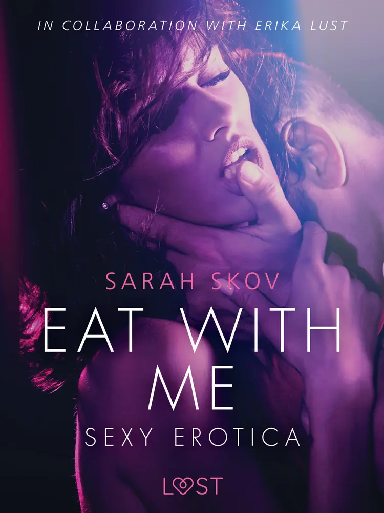 Eat with Me - Sexy erotica af Sarah Skov
